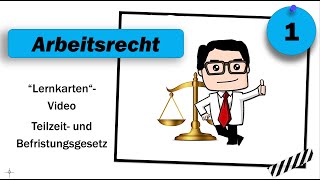 Arbeitsrecht 1  quotLernkartenquot  Video zum Teilzeit und Befristungsgesetz [upl. by Aihsinyt446]