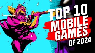 Top 10 Mobile Games of 2024 NEW GAMES REVEALED Android and iOS [upl. by Stutman]