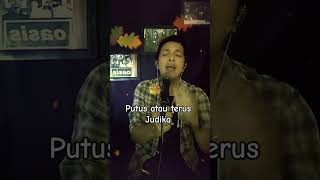 putus atau terus  Judika  cover  video live Music official [upl. by Erastatus]