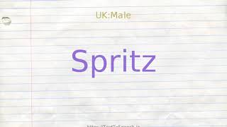 How to pronounce spritz [upl. by Uriiah615]