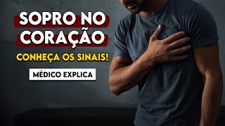 SOPRO NO CORAÇÃO Um grande perigo pra saúde Quando é normal │ Médico Explica [upl. by Bowie]