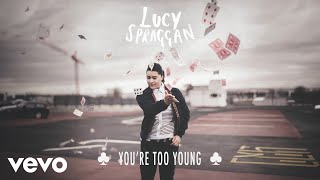 Lucy Spraggan  Youre Too Young Official Audio [upl. by Couhp]