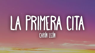 Carin León  Primera Cita [upl. by Leontine800]