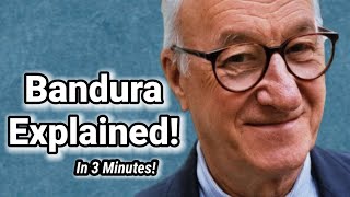 Albert Bandura Explained in 3 Minutes Social Learning Theory amp Observational Learning [upl. by Yahsel]