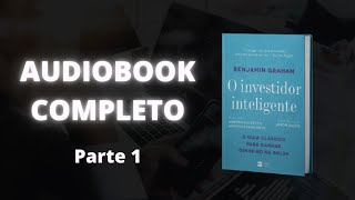 O INVESTIDOR INTELIGENTE  🎧 AUDIOBOOK  parte1 [upl. by Spancake]