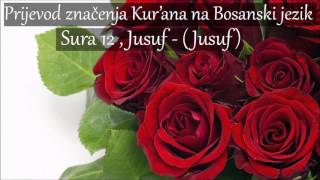 Sura 12  Jusuf  Jusuf Prijevod na Bosanski HD [upl. by Ethban]