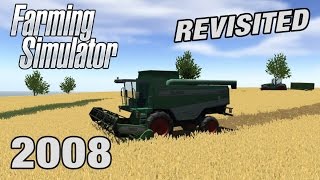 Farming Simulator 2008 REVISITED [upl. by Mairem701]