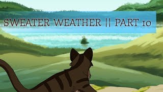 Sweater Weather  Part 10 [upl. by Freddie]