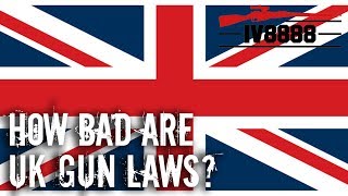 How Bad Are UK Gun Laws [upl. by Aytak]