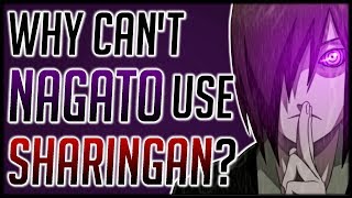 Why cant Nagato use Sharingan powers [upl. by Loggins]