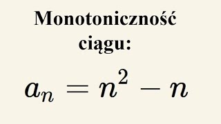 Monotoniczność ciągu  zadanie z informatora CKE 2025 [upl. by Gans]