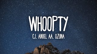 CJ Anuel AA Ozuna  Whoopty Latin Mix LetraLyrics [upl. by Annodal]