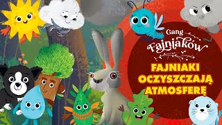 Bajka GANG FAJNIAKÓW – Fajniaki oczyszczają atmosferę 🎬 [upl. by Karl]