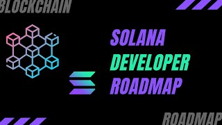 Solana Blockchain Developer Roadmap for Beginners 🔗  2022 [upl. by Leahcar]