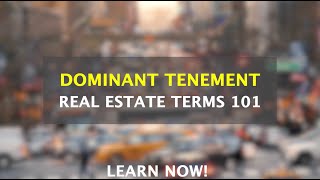 Dominant Tenement Explained  Real Estate License Terms [upl. by Eittah902]