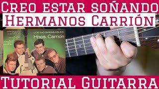 Creo Estar Soñando  Tutorial de Guitarra  Hermanos Carrion  Para Principiantes [upl. by Aisa]