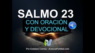 SALMO 23 CON ORACIÓN PODEROSA Y EXPLICACIÓN  La Biblia Hablada Audio Leída Voz Humana [upl. by Maker250]