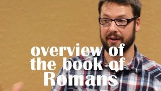 Book of Romans Overview [upl. by Arretal]