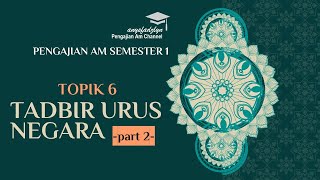 PENGAJIAN AM SEMESTER 1 TOPIK 6  TADBIR URUS NEGARA part 2 [upl. by Ishmael]