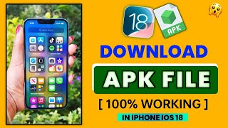 100 Working ✅How to install APK files on ios  how to download apk on ios iPhone iOS 18 [upl. by Ahseital]