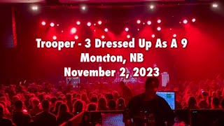 Trooper  3 Dressed Up as a 9  Moncton NB  Nov 2 2023 [upl. by Fineman]