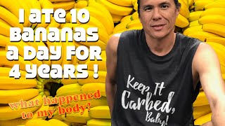 I Ate 10 Bananas a Day for 4 years What Happened to My Body [upl. by Akihsan75]