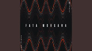 Fata Morgana [upl. by Akkeber]