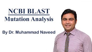 NCBI BLAST Mutation Identification amp Analysis SNPs Lecture 2 Part 3 by Dr Muhammad Naveed [upl. by Bethezel168]