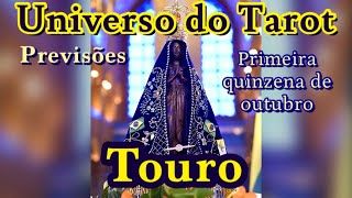 TOURO ♉ OUTUBRO 2024 PREVISÕES PRIMEIRA QUINZENA DE AGOSTO LEITURA E MENSAGENS  UNIVERSO DO TAROT [upl. by Rhoads]