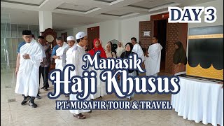 MANASIK HAJI 2024 PT MUSAFIR TOUR amp TRAVEL  PEKANBARU  DAY 3 [upl. by Anama]