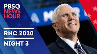 WATCH LIVE Full 2020 Republican National Convention  RNC Night 3  PBS NewsHour special coverage [upl. by Enilaf850]