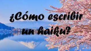 ¿Cómo escribir un haiku [upl. by Darn804]