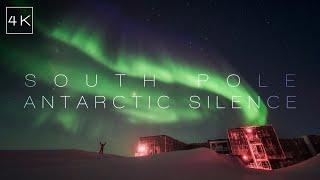 SOUTH POLE  Antarctic Silence [upl. by Hardner]