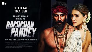 Bachchan Pandey  Official Concept Trailer  Akshay Kumar  Kriti Sanon  Jacqueline Fernandez 2022 [upl. by Roselyn]