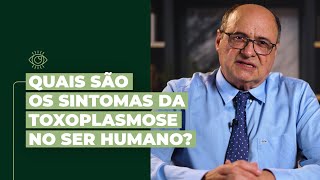 Quais São Os Sintomas Da Toxoplasmose No Ser Humano [upl. by Lange]