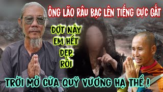 Ông Lão Râu Bạc Lên Tiếng Cực Gắt Bà Nguyễn Phương Hằng Trời Mở Cửa Quỹ Vương Đã Tới Lâm An Giang [upl. by Middle]