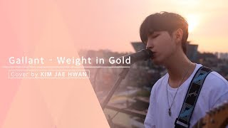 Gallant  Weight In Gold cover by 김재환 KIMJAEHWAN [upl. by Zinnes903]