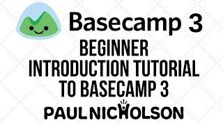 Basecamp 3 project management  Beginner Introduction Tutorial [upl. by Ydniw885]