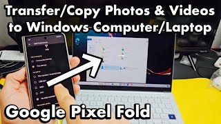 Pixel Fold How to Copy Photos amp Videos to Windows Computer PC Laptop via Cable [upl. by Lontson]