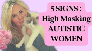 CPTSD amp HIGH MASKING AUTISM SERIES 5 SIGNS YOU MAY BE AN UNDIAGNOSED AUTISTIC WOMAN  DR KIM SAGE [upl. by Amoeji373]