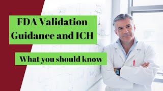 FDA Pharmaceutical Validation Guidance and ICH What you must know [upl. by Aseena]