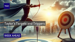 Mizuho Week Ahead  Taylors Triggers and Targets [upl. by Nerred]