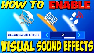 Enable Visual Sound Effects on Fortnite [upl. by Waylen]