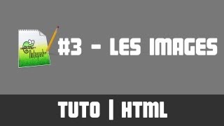 TUTO HTML  3 Les images [upl. by Akila386]