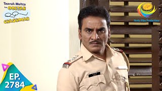 Taarak Mehta Ka Ooltah Chashmah  Episode 2784  Full Episode [upl. by Eitnom955]