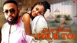 TROP JEUNE POUR TOI Frederick Leonard Angel Unigwe  Film Nigerian En Francais Complete [upl. by Muhcon]