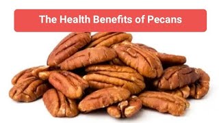 The Health Benefits of Pecans and NutrientRich Profile [upl. by Marelda392]