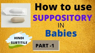 Suppository usage in childrenPART 1 suppository adolsuppository HINDI SUBTITLES [upl. by Kapeed]