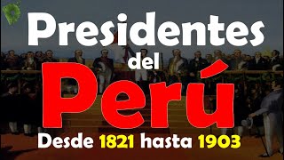 PRESIDENTES del PERÚ en el ⌛ S XIX desde 1821  1903 ツ Los Primeros Jefes de Estado [upl. by Adnanref]