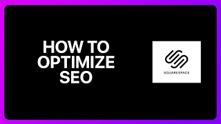 How To Optimize Squarespace Seo Tutorial [upl. by Nadabus]